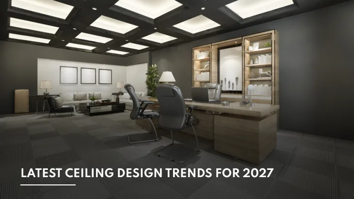 Latest Ceiling Design Trends for 2027