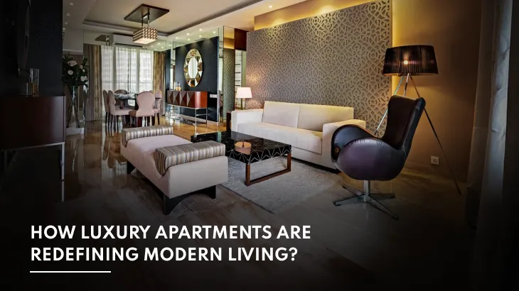 How Luxury Apartments are Redefining Modern Living